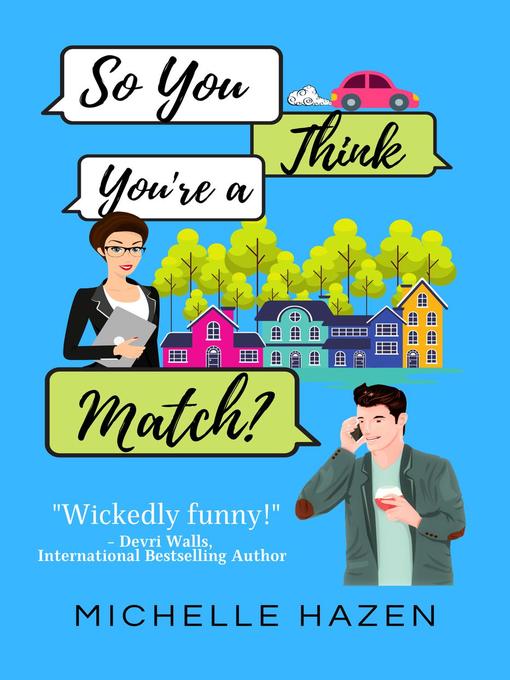 Title details for So You Think You're a Match? by Michelle Hazen - Available